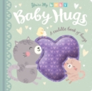 You're My Baby: Baby Hugs - Book