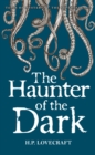 The Haunter of the Dark : Collected Short Stories Volume Three - eBook