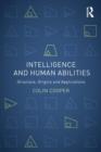 Intelligence and Human Abilities : Structure, Origins and Applications - Book