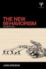 The New Behaviorism : Second Edition - Book