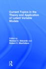 Current Topics in the Theory and Application of Latent Variable Models - Book
