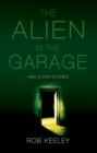 The Alien in the Garage and Other Stories - Book