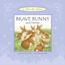 Brave Bunny and Friends - Book