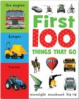 First 100 Things That Go : Mini Board Book - Book