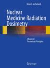 Nuclear Medicine Radiation Dosimetry : Advanced Theoretical Principles - Book