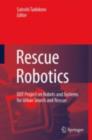 Rescue Robotics : DDT Project on Robots and Systems for Urban Search and Rescue - eBook