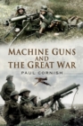 Machine-guns and the Great War - Book