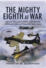 Mighty Eighth at War: Usaaf 8th Air Force Bombers Versus the Luftwaffe 1943-1945 - Book