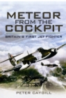 Meteor from the Cockpit: Britain's First Jet Fighter - Book
