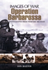 Operation Barbarossa: Hitler's Invasion of Russia (Images of War Series) - Book