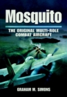 Mosquito: the Original Multi-role Combat Aircraft - Book