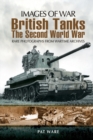 British Tanks: The Second World War (Images of War Series) - Book