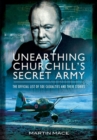 Unearthing Churchill's Secret Army: The Official List of SOE  Casualties and their Stories - Book