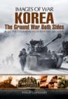Korea: The Ground War from Both Sides - Book