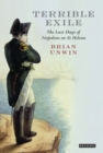 Terrible Exile : The Last Days of Napoleon on St Helena - Book