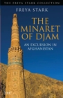 The Minaret of Djam : An Excursion in Afghanistan - Book