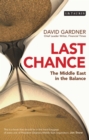Last Chance : The Middle East in the Balance - Book