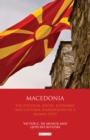 Macedonia : The Political, Social, Economic and Cultural Foundations of a Balkan State - Book