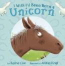 I Wish I'd Been Born a Unicorn (Early Reader) - Book