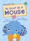 As Quiet As A Mouse : (Turquoise Early Reader) - Book
