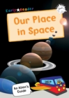 Our Place In Space : (White Non-fiction Early Reader) - Book