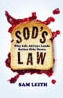 Sod's Law : Why Life Always Lands Butter Side Down - Book