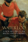 Waterloo : A New History of the Battle and its Armies - Book