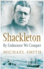 Shackleton : By Endurance We Conquer - Book