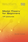 Model Theory for Beginners. 15 Lectures - Book