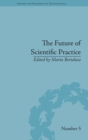 The Future of Scientific Practice : 'Bio-Techno-Logos' - Book