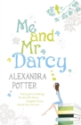 Me and Mr Darcy : A feel-good, laugh-out-loud romcom from the author of CONFESSIONS OF A FORTY-SOMETHING F##K UP! - eBook