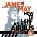 How to Land an A330 Airbus : And Other Vital Skills for the Modern Man - Book
