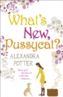 What's New, Pussycat? : A hilarious, irresistible romcom from the author of CONFESSIONS OF A FORTY-SOMETHING F##K UP! - eBook