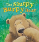 The Slurpy, Burpy Bear - Book