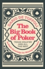 The Big Book of Poker : Texas Hold'Em and All the Rest: In-Depth Knowledge for Winning - Book