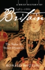 A Brief History of Britain 1485-1660 : The Tudor and Stuart Dynasties - eBook
