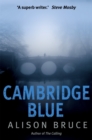 Cambridge Blue : The astonishing murder mystery debut - Book