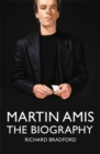 Martin Amis : The Biography - Book