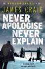 Never Apologise, Never Explain - eBook