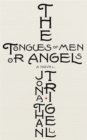 The Tongues of Men or Angels - Book