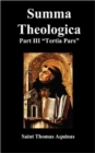 SUMMA THEOLOGICA Tertia Pars, (Third Part) - Book