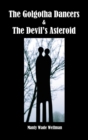 The Golgotha Dancers & The Devil's Asteroid - Book
