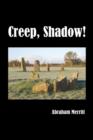 Creep, Shadow! - Book