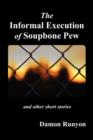 The Informal Execution of Soupbone Pew - Book