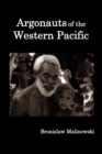 Argonauts of the Western Pacific; an Account of Native Enterprise and Adventure in the Archipelagoes of Melanesian New Guinea. - Book