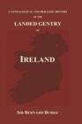A Genealogical and Heraldic History of the Landed Gentry of Ireland (Hardback) - Book