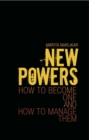 New Powers : How to Become One and How to Manage Them - Book