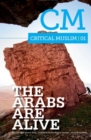 Critical Muslim 01: The Arabs are Alive - Book