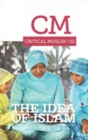 Critical Muslim 02: The Idea of Islam - Book