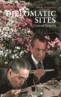 Diplomatic Sites : A Critical Enquiry - Book